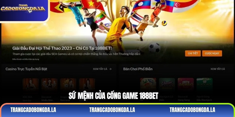 Sứ mệnh của cổng game 188bet