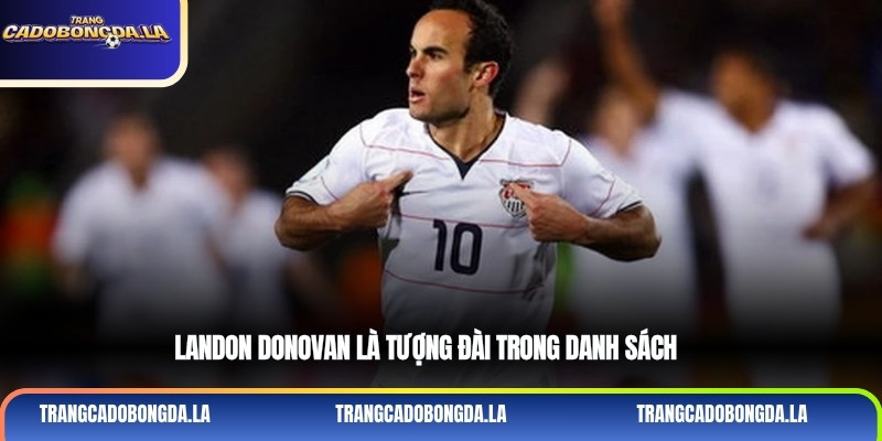 Landon Donovan là tượng đài trong danh sách