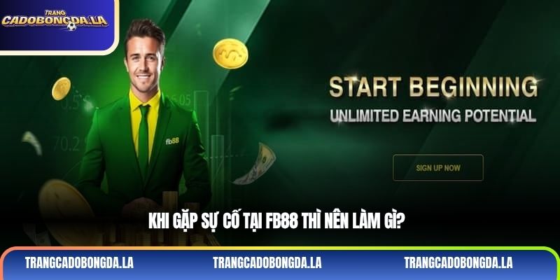 Khi gặp sự cố tại fb88 thì nên làm gì?