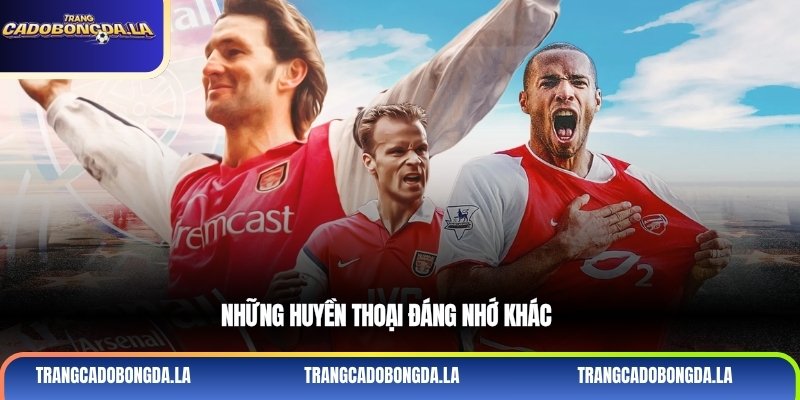 Những huyền thoại đáng nhớ khác